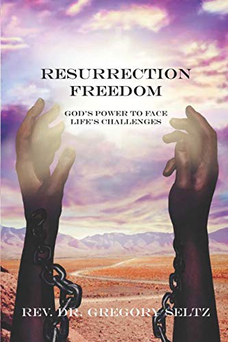Cover of Resurrection Freedom by Dr. Gregory P. Seltz